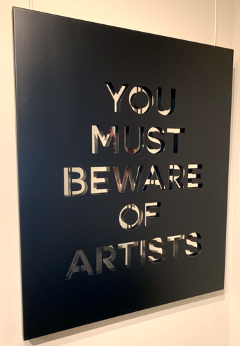 You must beware of artists